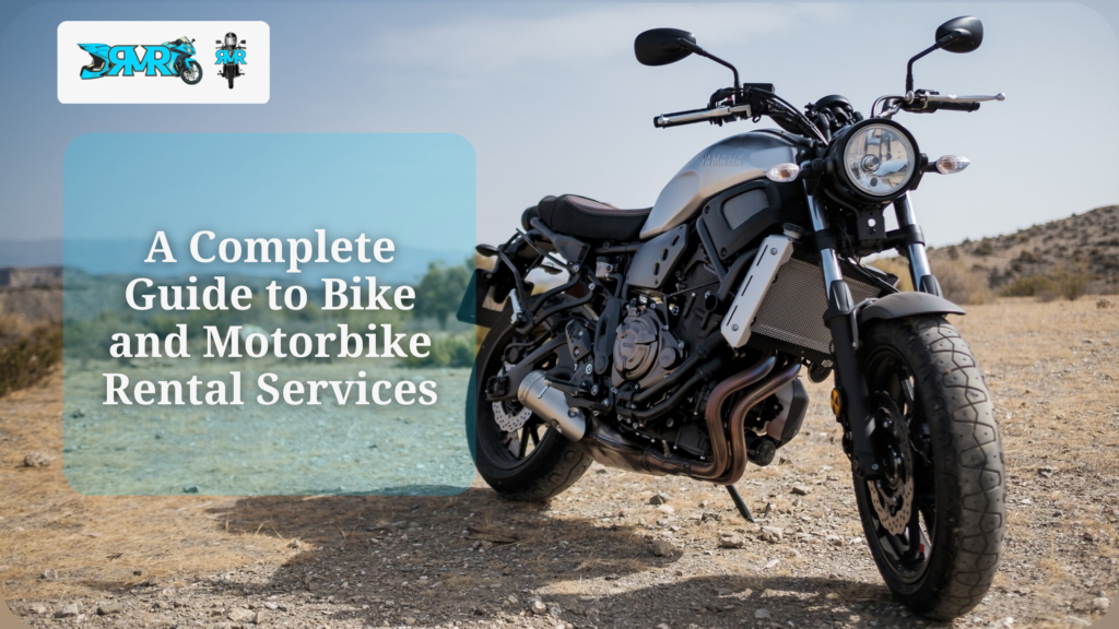 A complete guide to Bike and Motorbike Rental Services